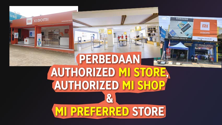 Perbedaan Antara Authorized Mi Store, Mi Shop & Mi Preferred Partner