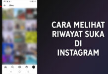 Cara Melihat Riwayat Postingan Yang Telah Anda Sukai Like di Instagram
