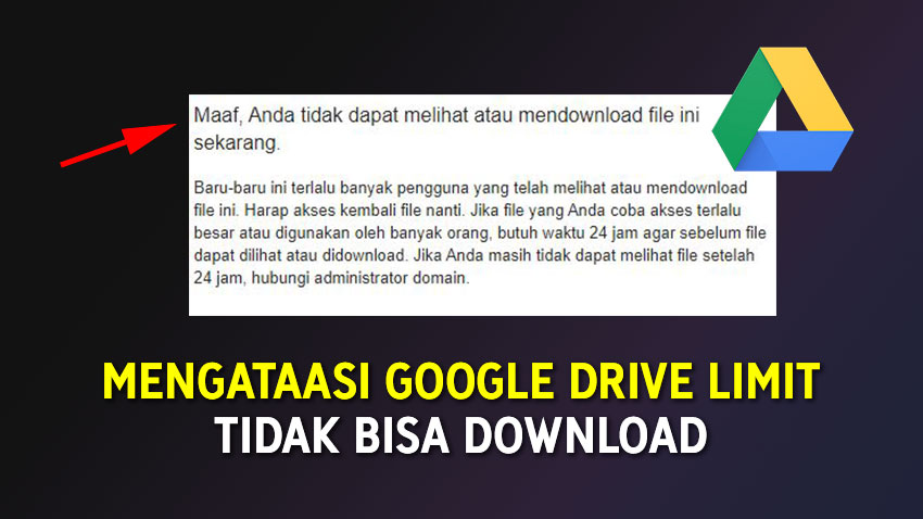 Cara mendownload google drive limit