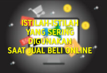 Istilah Yang Sering Dipakai Dalam Jual Beli Online