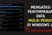 Mengatasi Peyimpanpanan Data Mualai Penuh di Windows 10