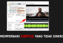 Cara Memperbaiki Subtitle Yang Tidak Sinkron, Menggunakan Aplikasi Subtitle Edit
