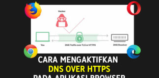 Cara Mengaktifkan DNS Over HTTPS Pada Browser