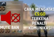 Cara Mengatasi CS GO Terkena Penalti Komunikasi