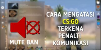 Cara Mengatasi CS GO Terkena Penalti Komunikasi