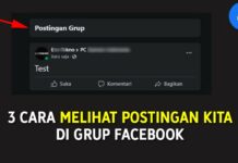 3 Cara melihat postingan kita di grup facebook