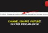 Channel dihapus YouTube - Ini Cara Mengatasinya