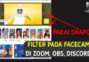 Filter Pada Facecam, Pakai Snap Cam di OBS, Zoom, Discord
