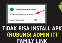 Cara Mengatasi Tidak Bisa Instal Apk Hubungi Admin IT Untuk Family Link
