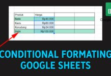Cara Conditional Formatting di Google Sheets (Memberi Warna Pada Huruf dan Angka Tertentu)