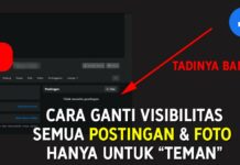 Cara Mudah Ganti Semua Postingan Publik Jadi Teman Saja di Facebook (Termasuk Foto)