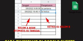 2 Cara Isi Tanggal Otomatis Ketika Isi TeksAngka Sel Lain (Timestamp), Google Sheets