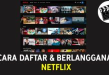 Cara Daftar dan Berlangganan Netflix