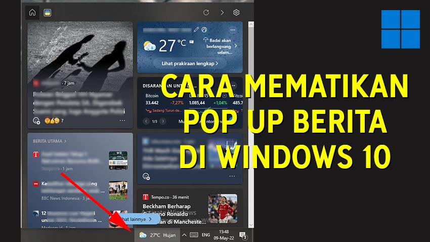 Cara Mematikan News & Interests di Windows 10 (pop-up berita yang gak bisa di-close)