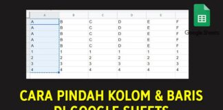 Cara Memindahkan Kolom dan Baris di Google Sheets