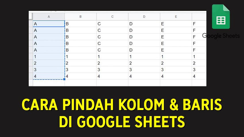 Cara Memindahkan Kolom dan Baris di Google Sheets