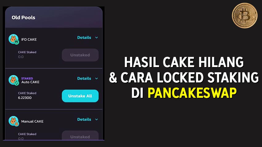 Hasil Staking Cake Hilang dan Cara Locked Staking di Pancakeswap