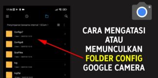 Cara Mengatasi Memunculkan Folder Config Google Camera