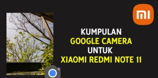 Kumpulan Google Camera Untuk Android 9+ (Redmi Note 11), Cara Install