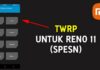 Cara Install TWRP Recovery di Xiaomi Redmi Note 11 Cara Install TWRP Recovery di Xiaomi Redmi Note 11