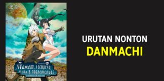 Urutan Nonton DanMachi (Dungeon ni Deai wo Motomeru no wa Machigatteiru Darou ka)