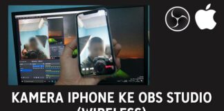 Cara Buat Kamera iPhone Jadi Webcam Untuk OBS Secara Wireless (DroidCam)