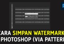 Cara Simpan Watermark Yang Kita Buat di Photoshop (Via Pattern)