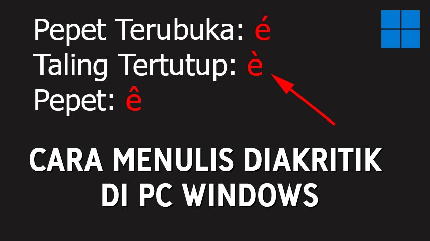 Cara Menulis Huruf Taling dan Pepet (Diakritik) di Keyboard, PC Windows