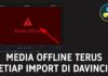 Cara Mengatasi Media Offline Ketika Import Video di Davinci Resolve