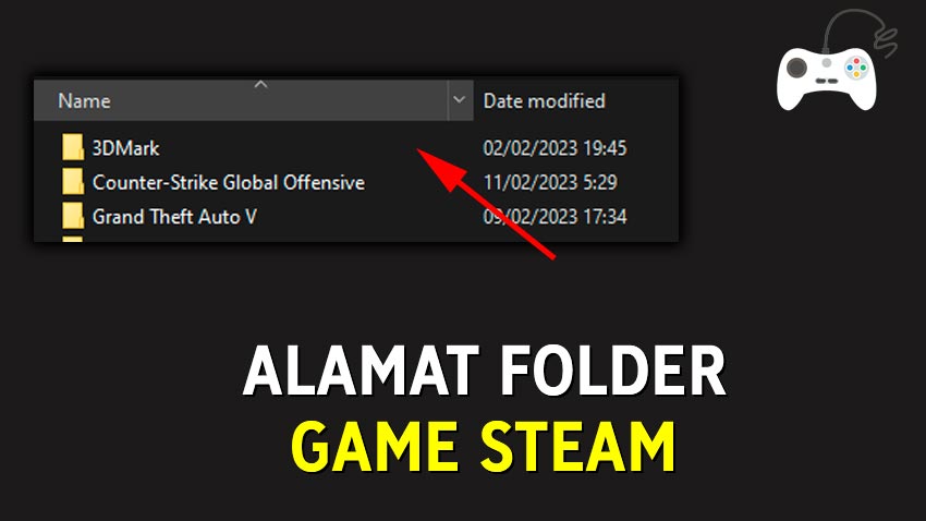 Cara Mengetahui Letak Folder Game di Steam