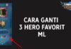 Cara Menampilkan Mengganti 3 Hero Favorit Ranked di Mobile Legends