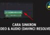 Cara Sinkronisasi Video dan Audio di Davinci Resolve
