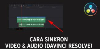 Cara Sinkronisasi Video dan Audio di Davinci Resolve