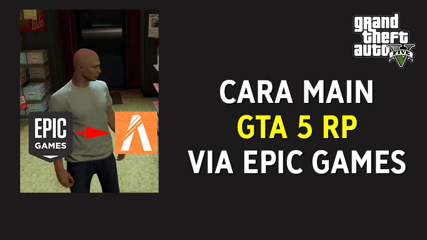 Cara Main GTA 5 RP (FiveM) Pakai Epic Games