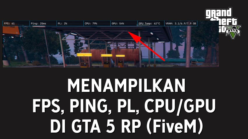 Cara Menampilkan FPS, Ping, PL, CPU GPU Usage di GTA 5 RP (FiveM)