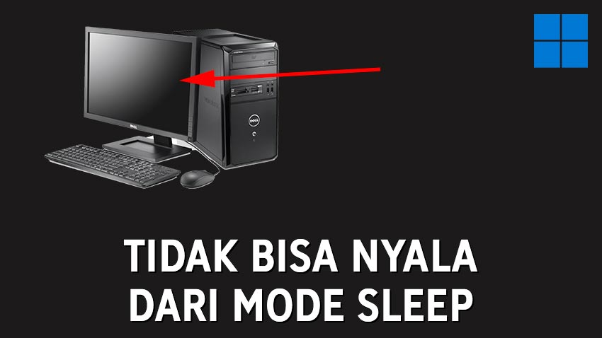 Cara Mengatasi Tidak Bisa Nyala dari Mode Sleep di Windows 10